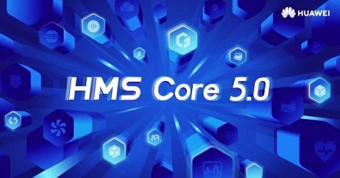 HMS Core 5.0 Luncurkan Layanan Baru untuk HUAWEI